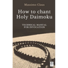 How to chant Holy Daimoku: Technical manual for invocation