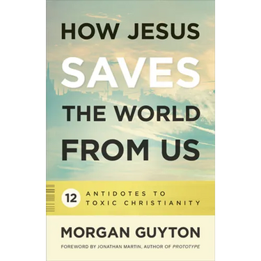 How Jesus Saves the World from Us