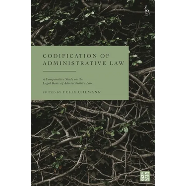 Codification of Administrative Law: A Comparative Study on the Sources of Administrative Law