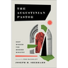 The Augustinian Pastor: Deep Wisdom for Modern Ministry