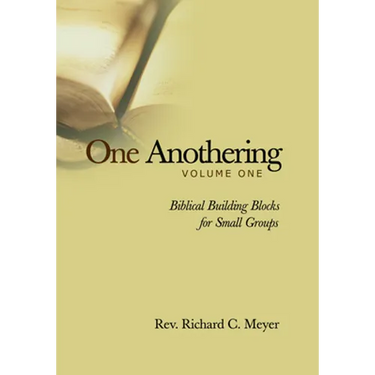 One Anothering, Volume 1: Biblical Building Blocks for Small Groups
