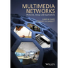 Multimedia Networks: Protocols, Design and Applications