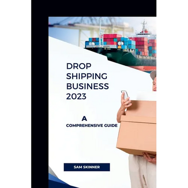 Drop Shipping Business 2023: A Comprehensive Guide