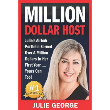 Million Dollar Host: Julie's AirBnb Portfolio Earned Over A Million Dollars In Her First Year... Yours Can Too!