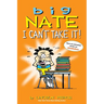 Big Nate: I Can't Take It!: Volume 7