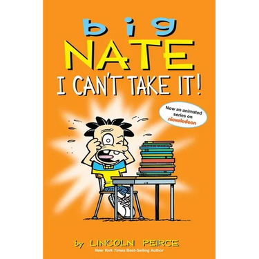 Big Nate: I Can't Take It!: Volume 7