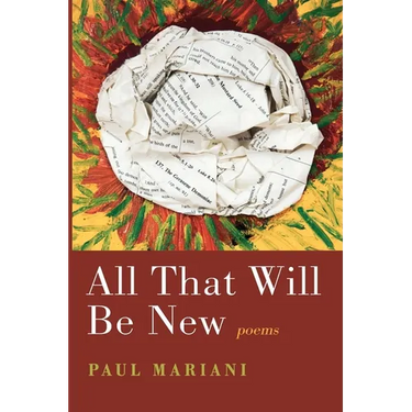 All That Will Be New: Poems