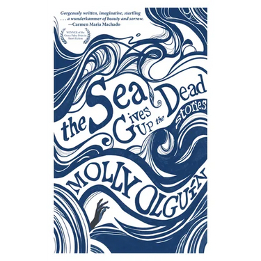 The Sea Gives Up the Dead: Stories