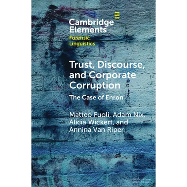 Trust, Discourse, and Corporate Corruption: The Case of Enron