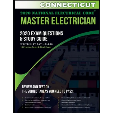 Connecticut 2020 Master Electrician Exam Questions and Study Guide: 400+ Questions for study on the 2020 National Electrical Code