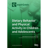 Dietary Behavior and Physical Activity in Children and Adolescents