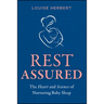 Rest Assured: The Heart and Science of Nurturing Baby Sleep