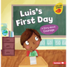 Luis's First Day: A Story about Courage