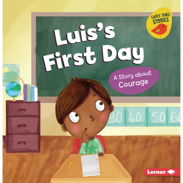 Luis's First Day: A Story about Courage