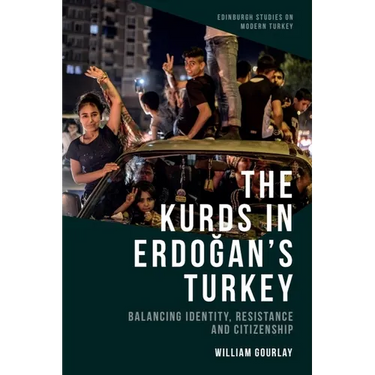 The Kurds in Erdoğan's Turkey: Balancing Identity, Resistance and Citizenship
