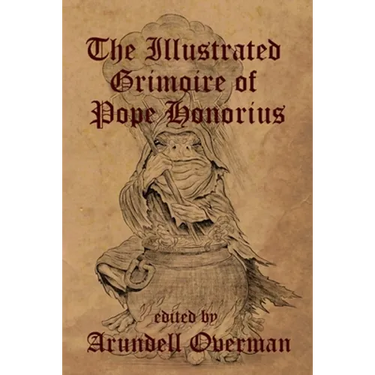 The Illustrated Grimoire of Pope Honorius