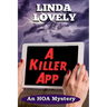 A Killer App: An HOA Mystery
