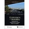 Extremes of Mobility: Development and Consequences of Transport Policy in Los Angeles