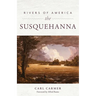 Rivers of America: The Susquehanna