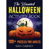 The Haunted Halloween Activity Book: 100+ Puzzles for Adults