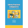 Library Practices in Digital Era