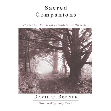 Sacred Companions: The Gift of Spiritual Friendship Direction