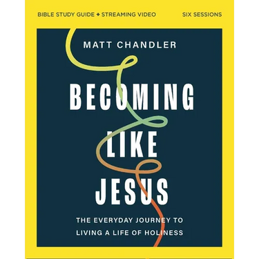 Becoming Like Jesus Bible Study Guide Plus Streaming Video: A Bible Study on the Beatitudes