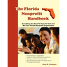 The Florida Nonprofit Handbook: Everything You Need To Know To Start and Run Your Florida Nonprofit Organization