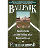 Ballpark: Camden Yards and the Building of an American Dream