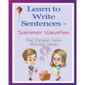 Learn to Write Sentences - Summer Vacation: The Danger Twins