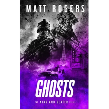 Ghosts: A King & Slater Thriller
