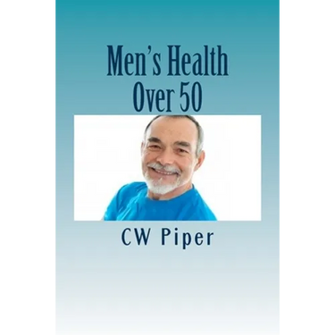 Men's Health Over 50: Stay Fit For Life