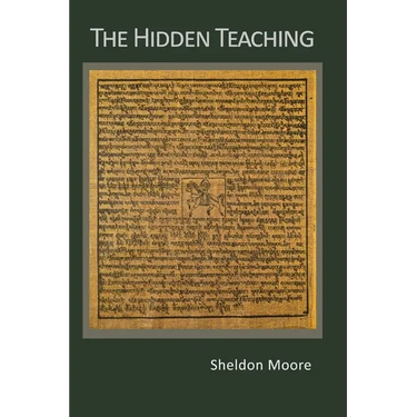 The Hidden Teaching: Sheldon Moore