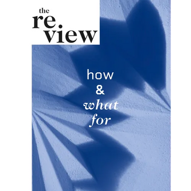 The Review: How and What for