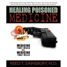 Healing Poisoned Medicine: Medicine to Heal or Medicine to Kill