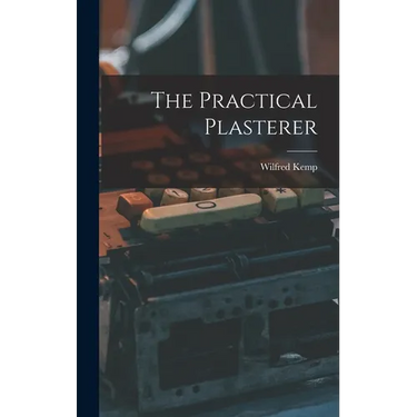 The Practical Plasterer