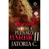 Obsessed With A Plus Size Barbie 2: An African American Romance