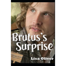 Brutus's Surprise