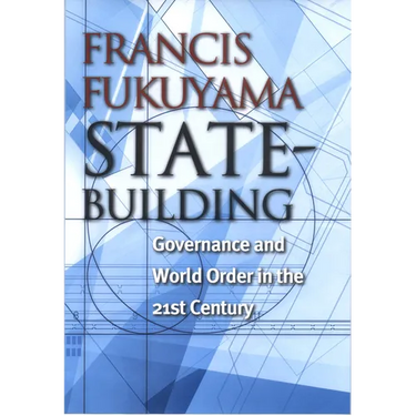 State-Building: Governance and World Order in the 21st Century