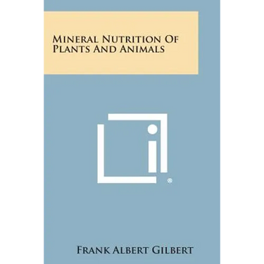 Mineral Nutrition of Plants and Animals