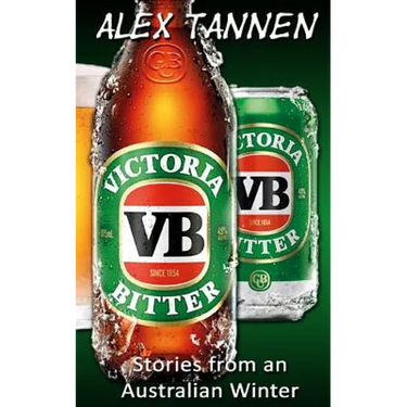 Victoria Bitter - Stories from an Australian Winter