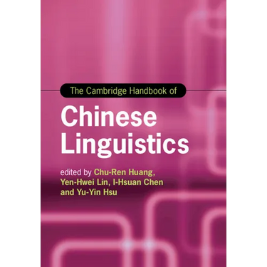 The Cambridge Handbook of Chinese Linguistics