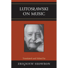 Lutoslawski on Music