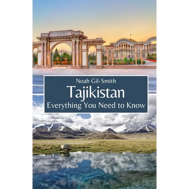 Tajikistan: Everything You Need to Know