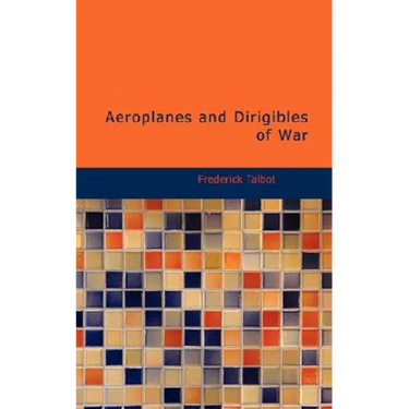 Aeroplanes and Dirigibles of War