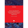 Fuzzy Logic Based in Optimization Methods and Control Systems and Its Applications