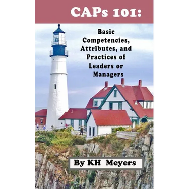 CAPs 101: Basic Competencies, Attributes and Practices of Leaders or Managers