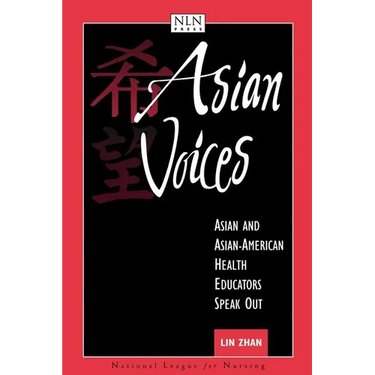 Asian Voices: Asian and Asian-American Health Educators Speak Out: .