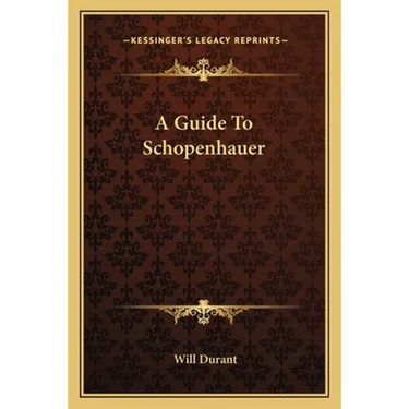 A Guide To Schopenhauer