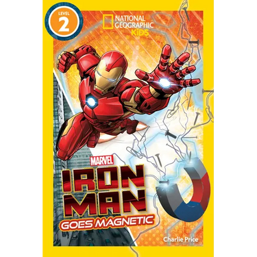 Marvel's Iron Man Goes Magnetic (National Geographic Kids Readers, Level 2)